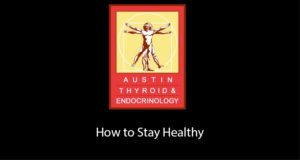 how to stay healthy Austin Thyroid & Endocrinology - Austin, Texas