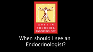 when should i see an endocrinologist